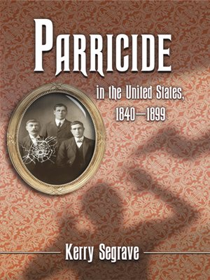 cover image of Parricide in the United States, 1840-1899